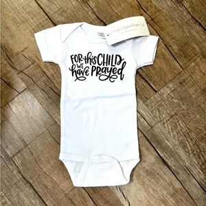 NWT White Baby‎ Onesie with Inspirational Print For this Child we Have Prayed
